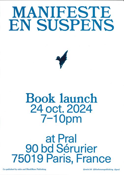 <i>Manifeste en Suspens</i>, Book Launch at Pral